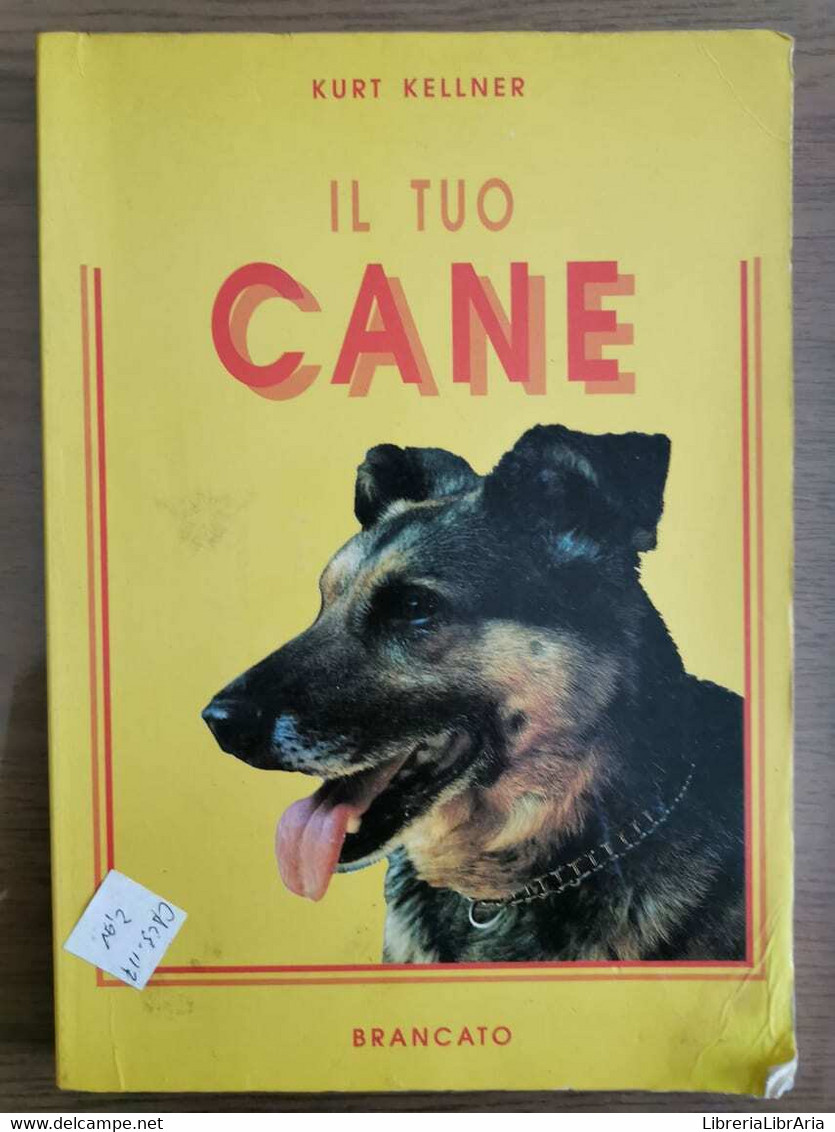 Il Tuo Cane - K. Kellner - Brancato - 1992 - AR - Natur