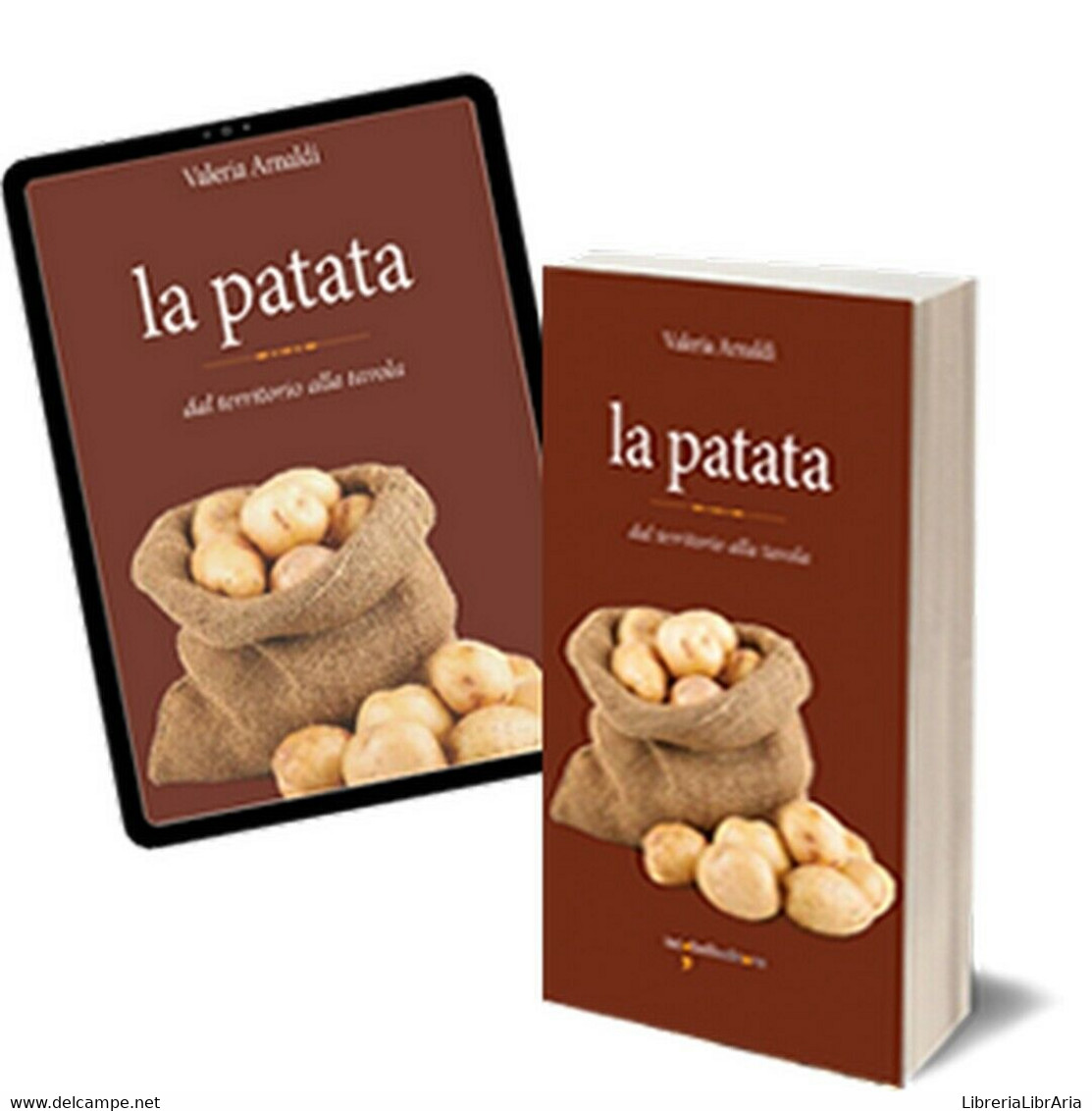 La Patata	 Di Valeria Arnaldi,  2018,  Iacobelli Editore - Maison, Jardin, Cuisine