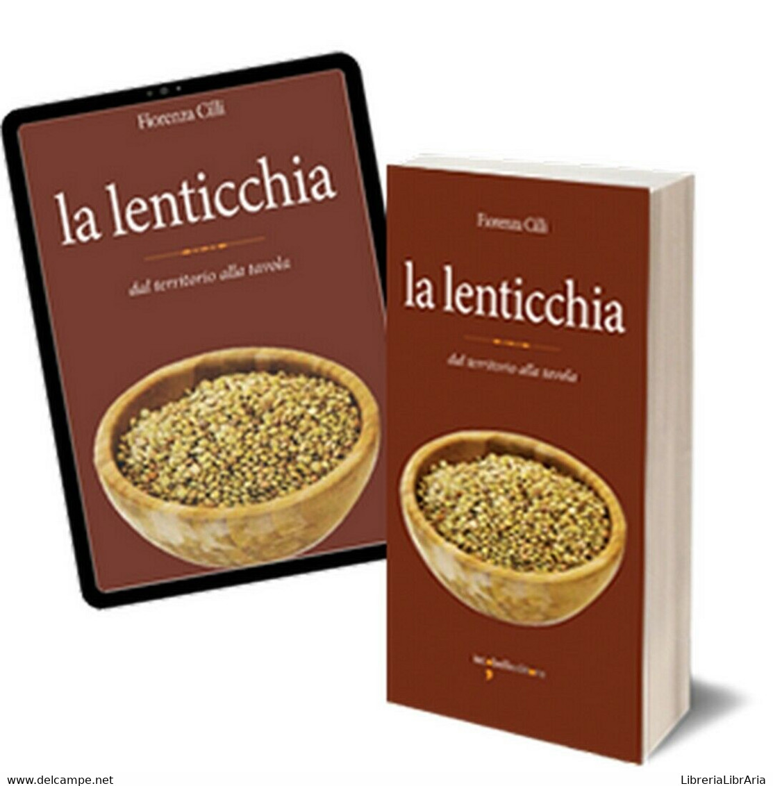 La Lenticchia	 Di Fiorenza Cilli,  2018,  Iacobelli Editore - House, Garden, Kitchen