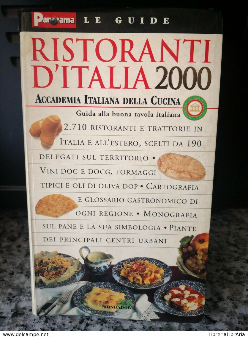 Ristoranti D’Italia 2000 Di Accademia Italiana Della Cucina,  1999, Mondadori-F - House, Garden, Kitchen