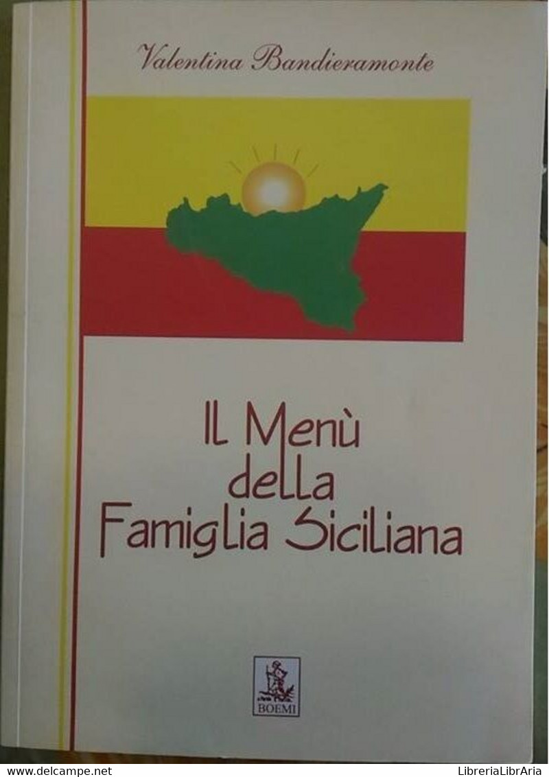 Il Menù Della Famiglia Siciliana - Valentina Bandieramonte,  2005,  Boemi - House, Garden, Kitchen