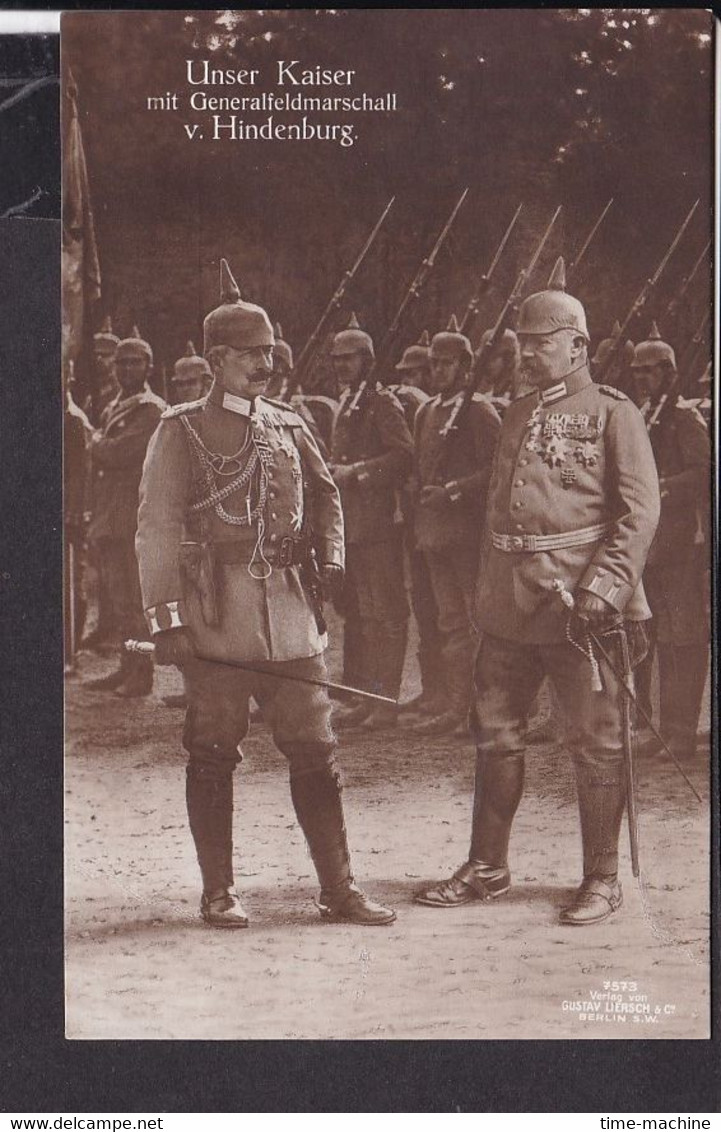Kaiser Wilhelm Mit Generalfeldmarschall V. Hindenburg - Royal Families