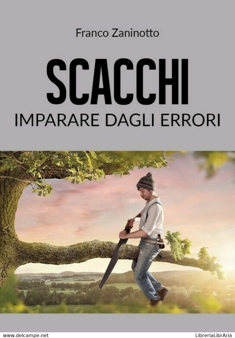 Scacchi: Imparare Dagli Errori	 Di Franco Zaninotto,  2019,  Youcanprint - House, Garden, Kitchen