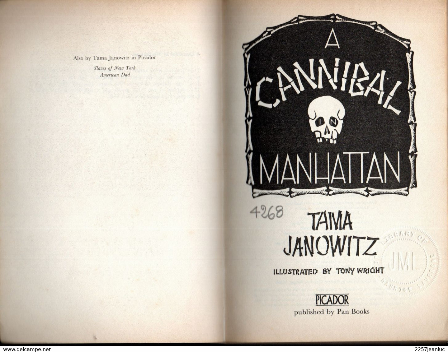 A Cannibal  In Manhattan - Tama Janowitz Illustrated By Tony Wright - Picador 1987 - Altri & Non Classificati