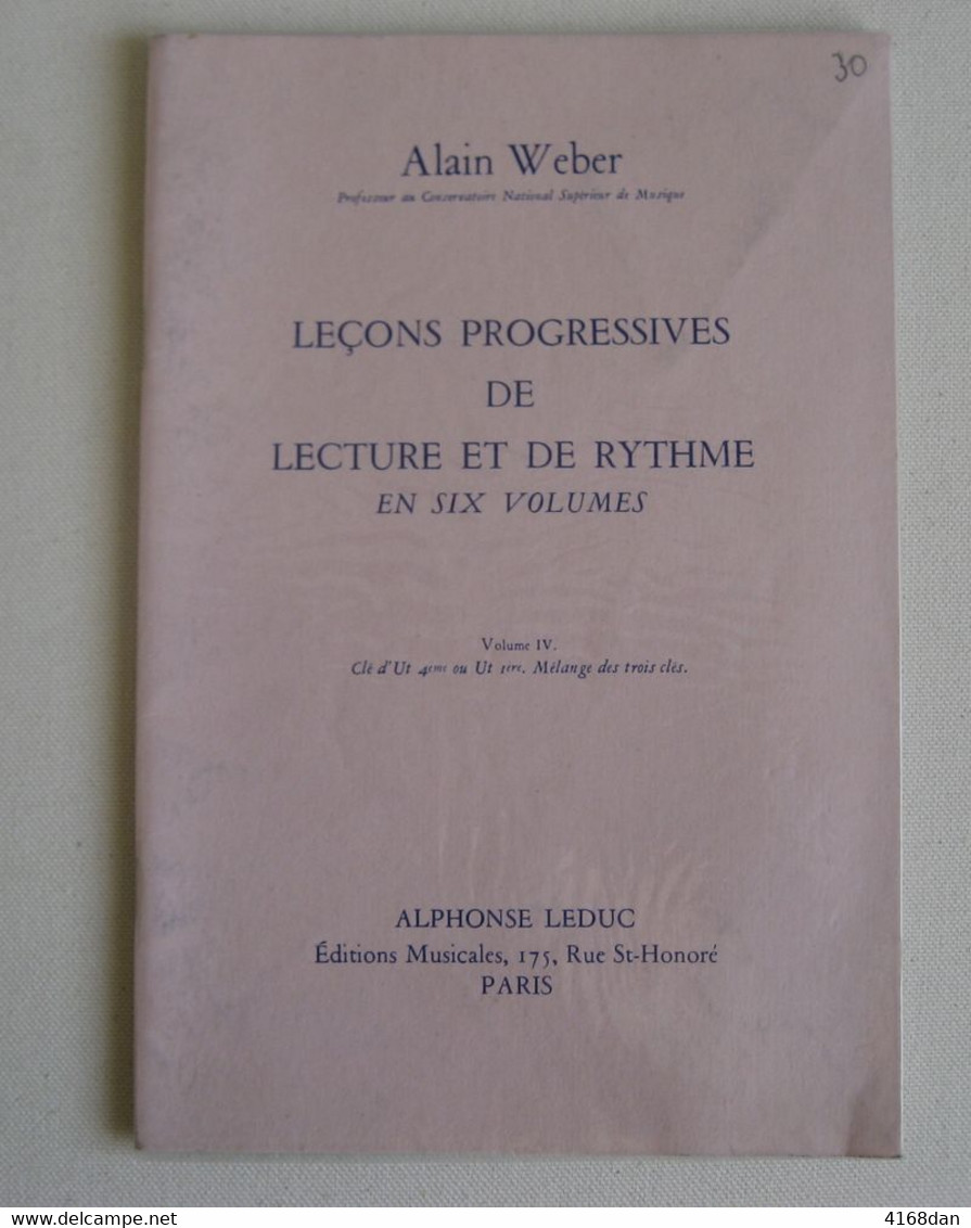 LECONS PROGRESSIVES  De Lecture  Et De Rythme De : Alain Weber    Volume IV - Etude & Enseignement