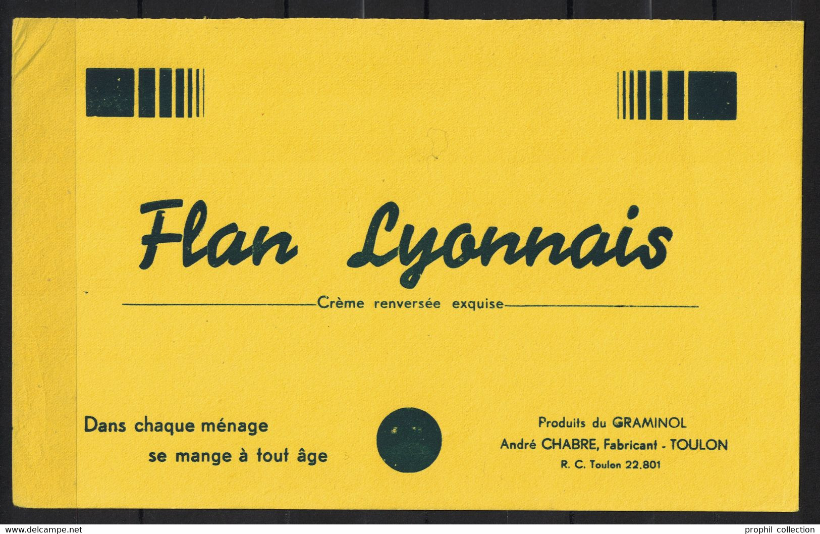 BUVARD PUBLICITÉ " FLAN LYONNAIS " CREME RENVERSÉE EXQUISE PRODUITS DU GRAMINOL À TOULON ANDRÉ CHABRE - F