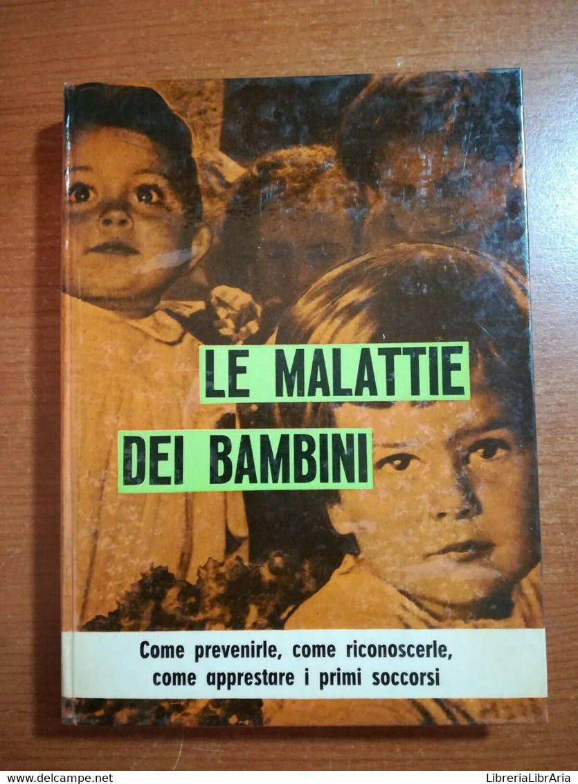 Le Malattie Dei Bambini - Dr. Eliano Boschetti - De Vecchi - 1963 - M - Lifestyle