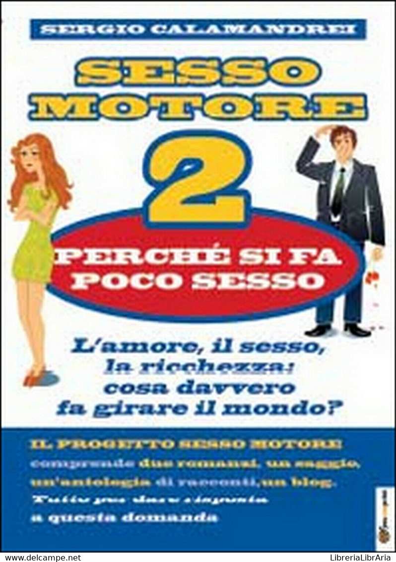 Perché Si Fa Poco Sesso. Sesso Motore Vol.2, Sergio Calamandrei,  2014 - Gezondheid En Schoonheid