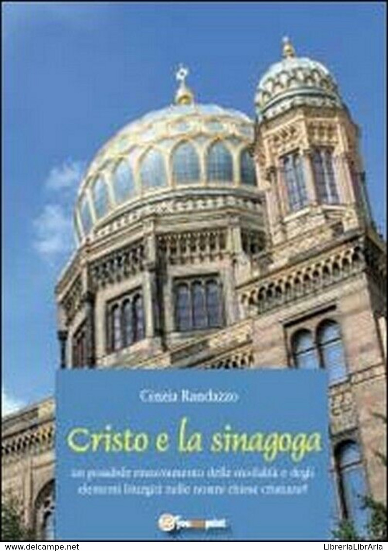 Cristo E La Sinagoga - Cinzia Randazzo,  2012,  Youcanprint - Geneeskunde, Biologie, Chemie
