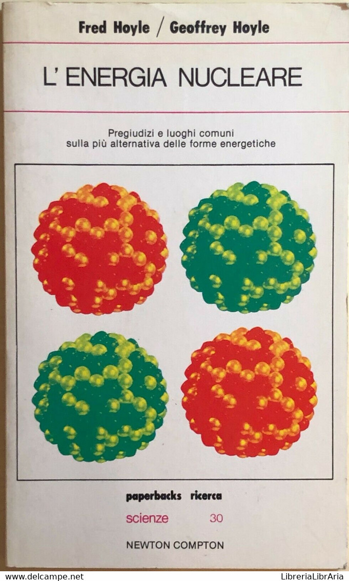 L’energia Nucleare Di Fred E Geoffrey Hoyle, 1982, Newton Compton - Geneeskunde, Biologie, Chemie