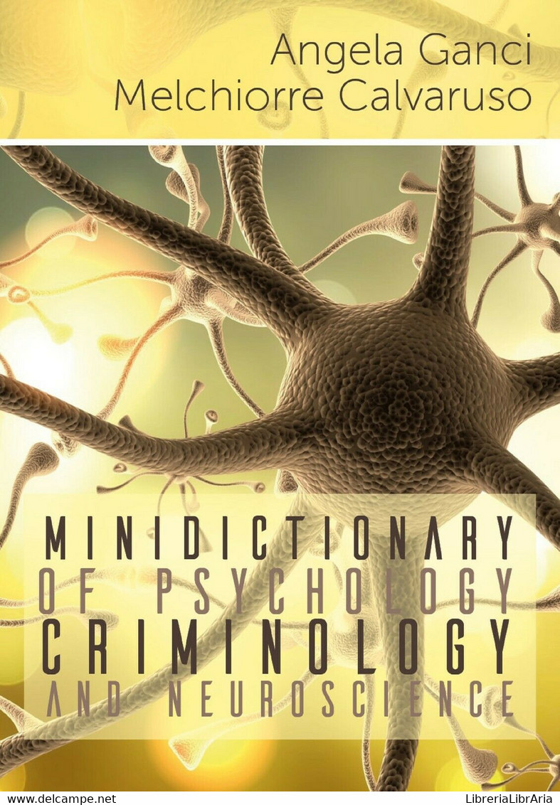 Minidictionary Of Psychology, Criminology And Neuroscience Di Angela Ganci,melch - Geneeskunde, Biologie, Chemie