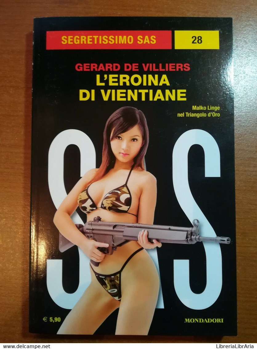 L'eroina Di Vientiane - Gerard De Villiers  - Mondadori - 2017 - M - Sammlungen