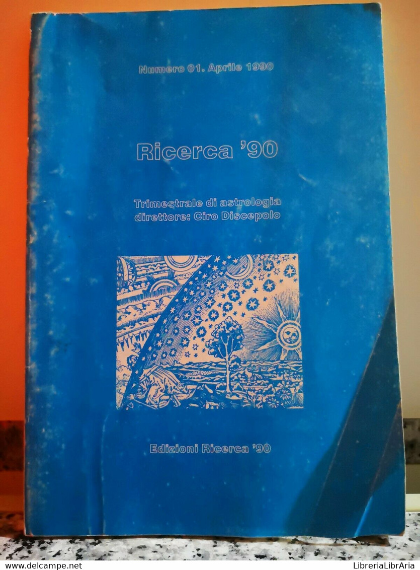 Ricerca ’90 (Trimestrale Di Astrologia)	 Di Ciro Discepolo,1990, Ed.ricerca-F - Wetenschappelijke Teksten