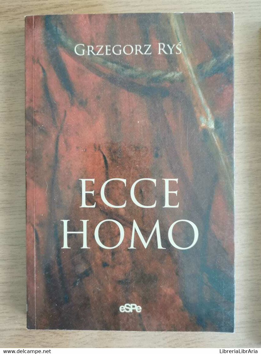 Ecce Homo - G. Rys - Espe - 2007 - AR - Critique