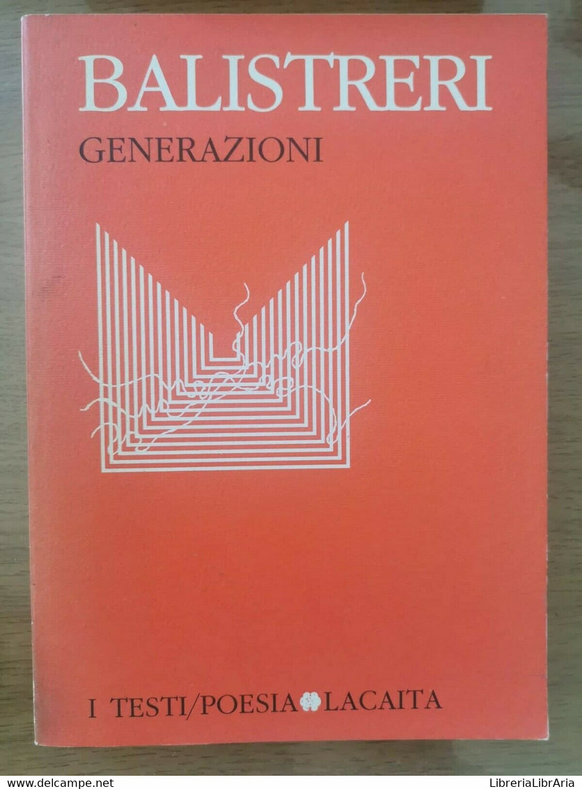 Generazioni - B. Balistreri - Lacaita Editore - 1985 - AR - Poetry