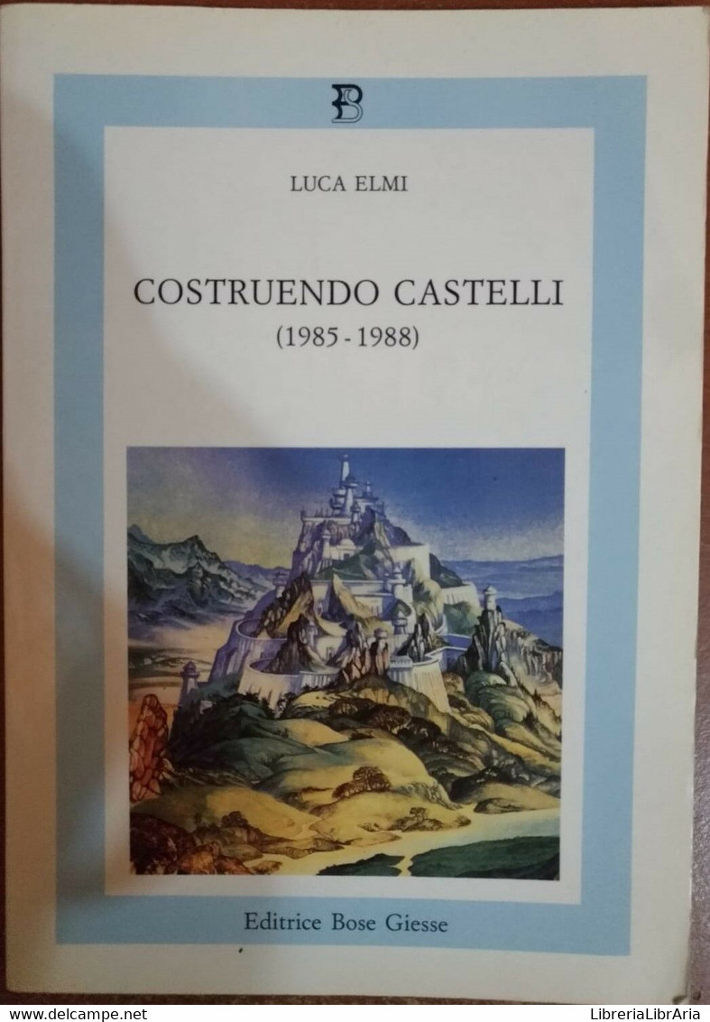 Costruendo Castelli (1985-1988)-Luca Elmi, 1988,  Bose Giesse  - S - Poëzie
