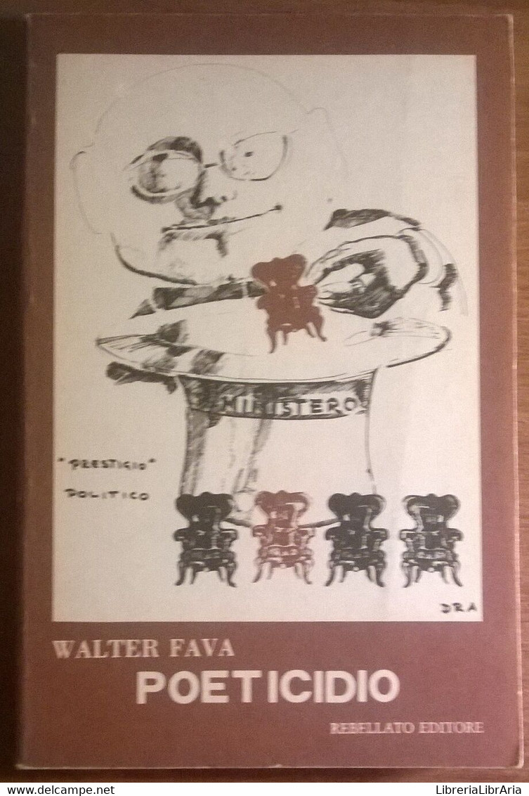 Poeticidio	- Walter Fava - 1980, Rebellato - L  (con Autografo) - Poésie