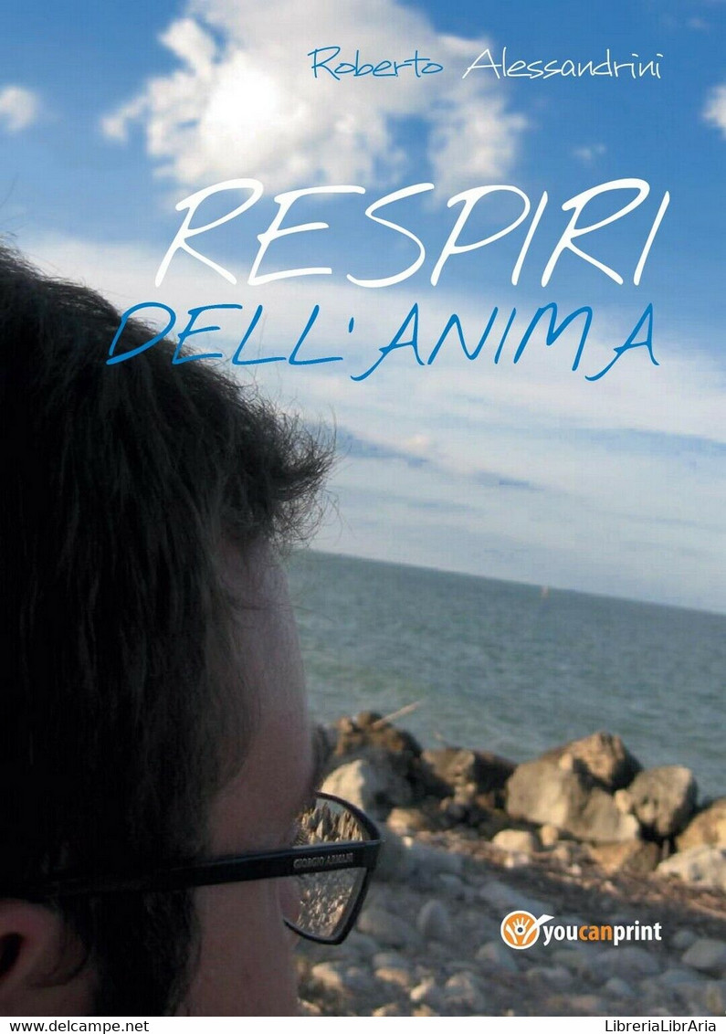 Respiri Dell’anima	 Di Roberto Alessandrini,  2017,  Youcanprint - Poesía