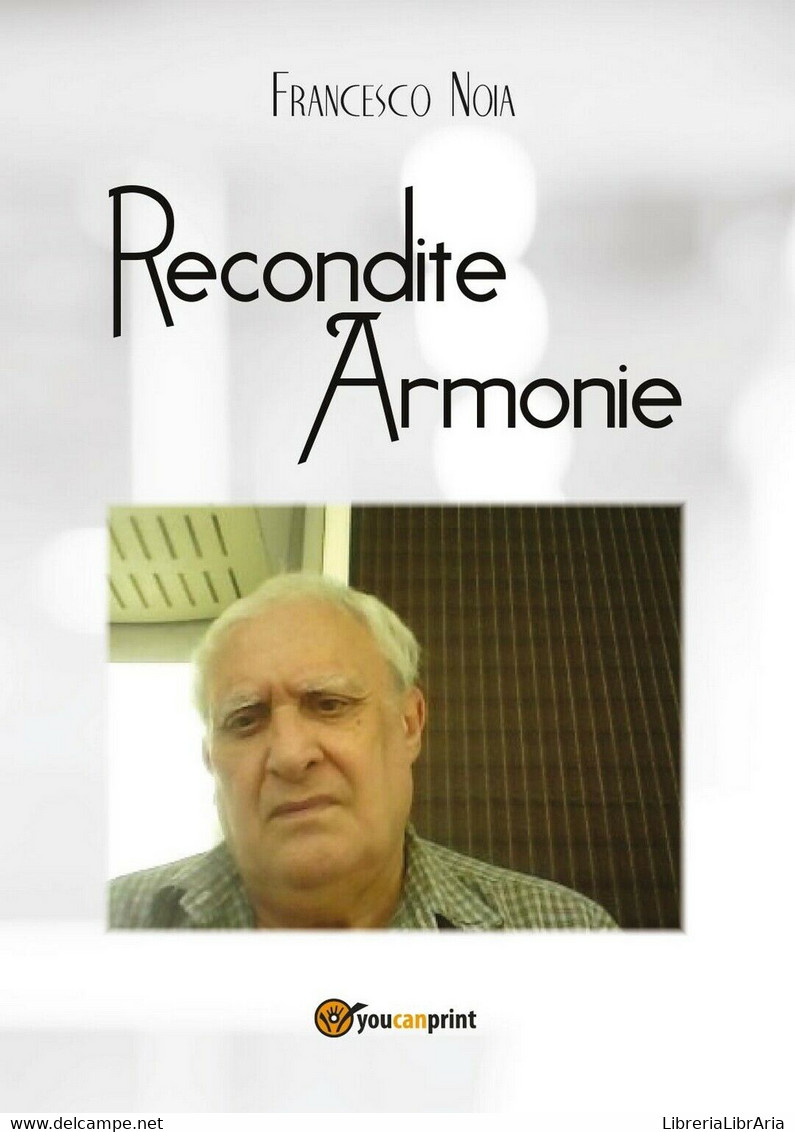 Recondite Armonie	 Di Francesco Noia,  2017,  Youcanprint - Poésie