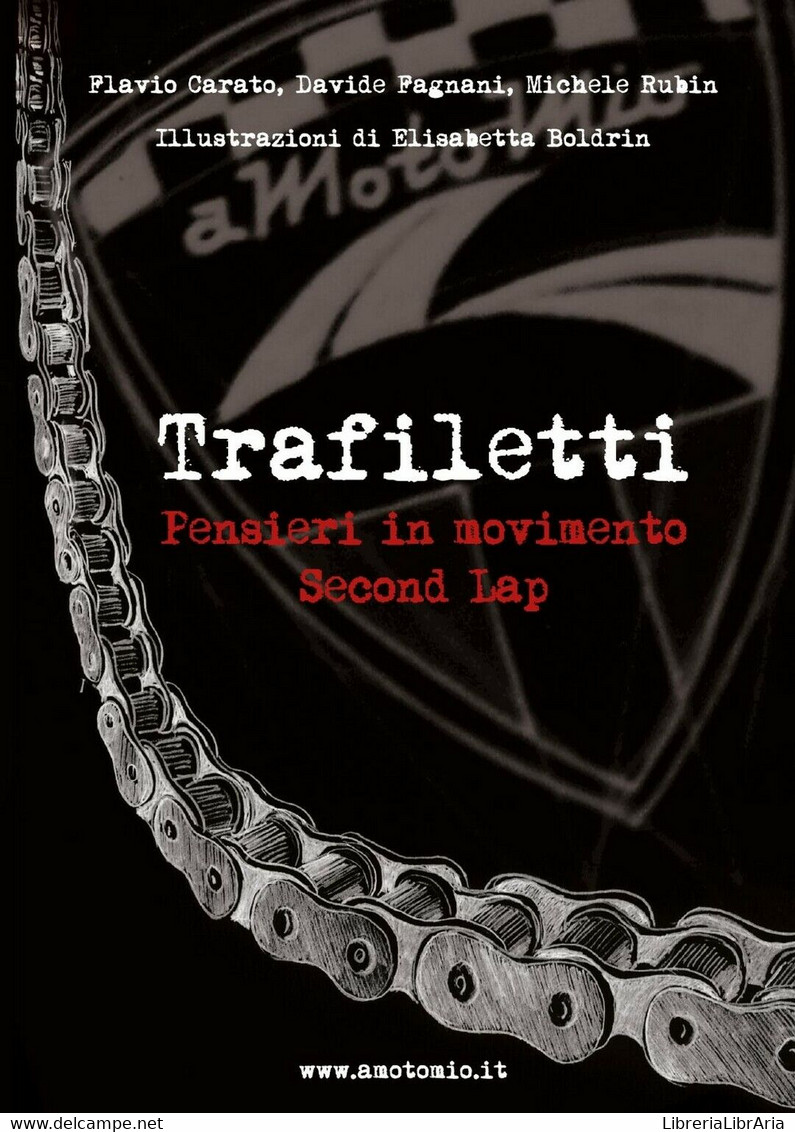 TRAFILETTI Pensieri In Movimento Second Lap	 Di Amotomio, E. Boldrin,  2017 - Poesía