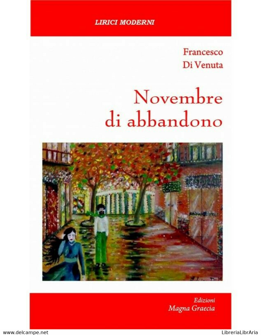 Novembre Di Abbandono - Francesco Di Venuta,  2018,  Edizioni Magna Grecia - Poetry