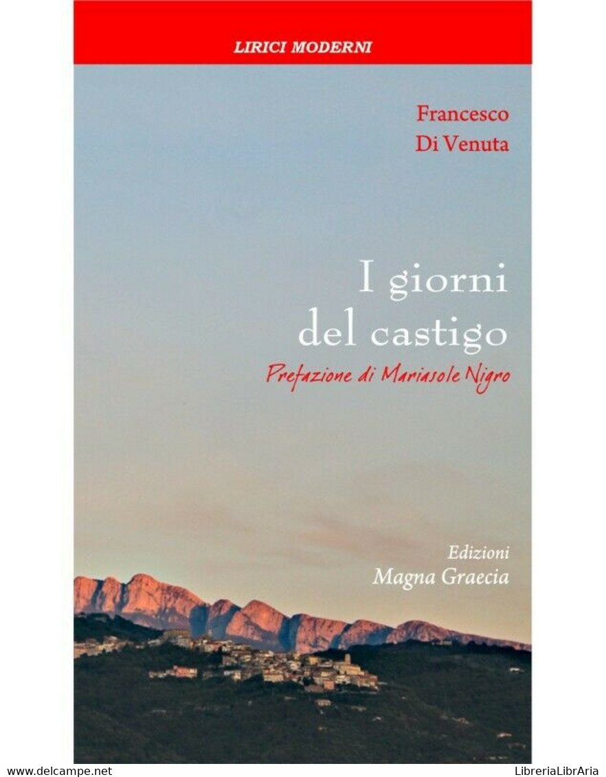 I Giorni Del Castigo - Francesco Di Venuta,  2017,  Edizioni Magna Grecia - Poesía