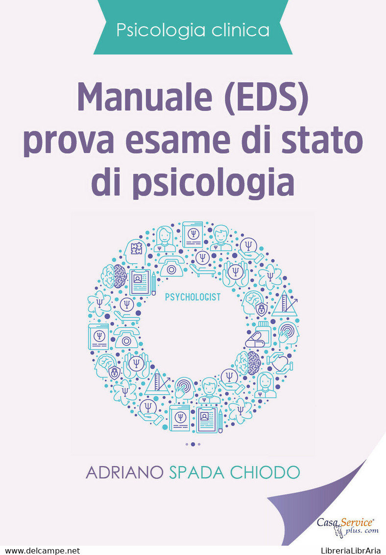 Manuale (EDS) Prova Esame Di Stato Di Psicologia Di Adriano Spada Chiodo,  2019, - Medicina, Psicologia