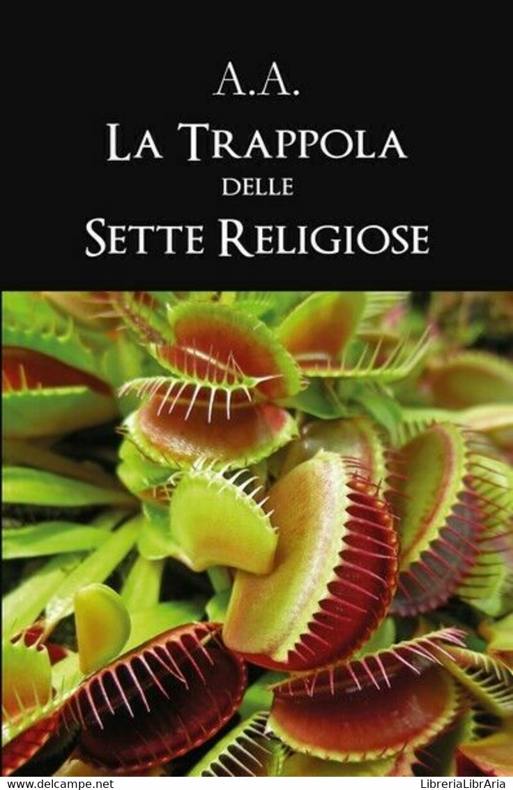 La Trappola Delle Sette Religiose, A.a.,  2019,  Youcanprint - ER - Medicina, Psicologia