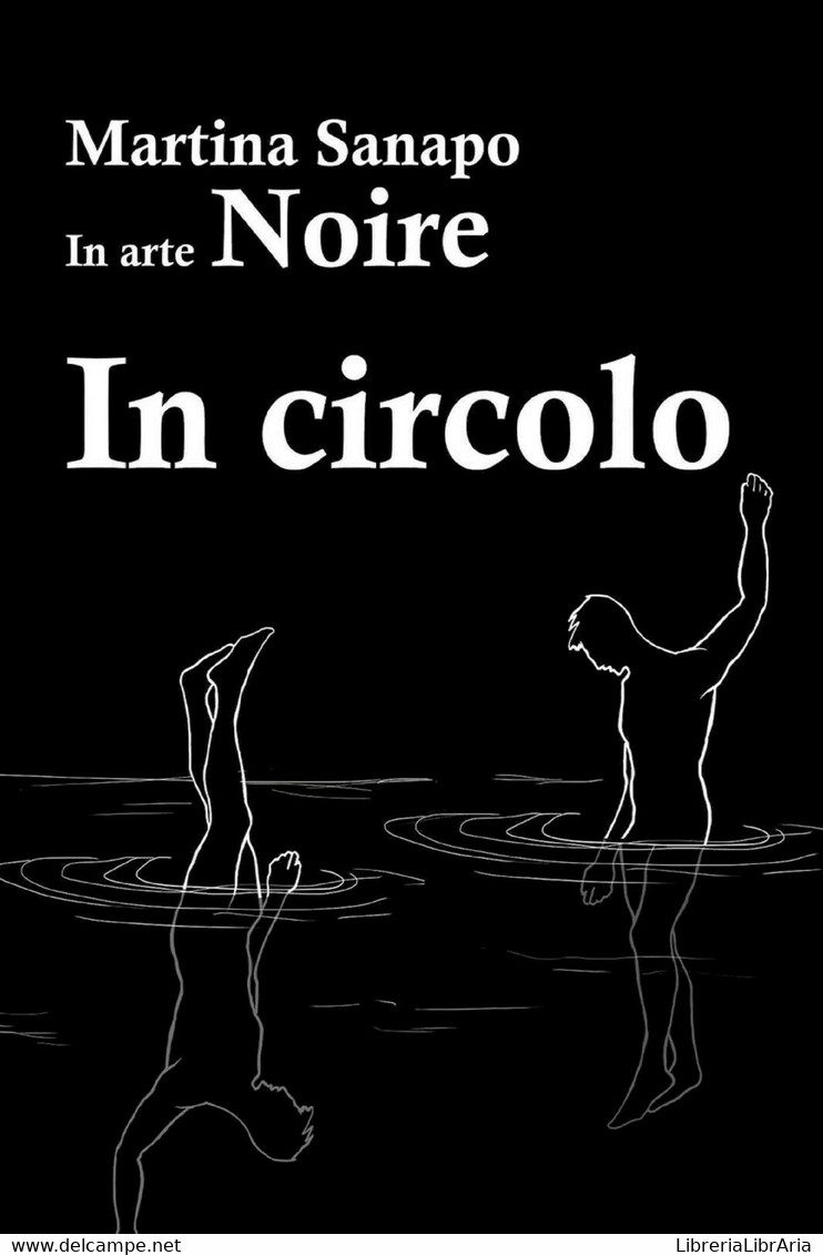 In Circolo Di Noire,  2017,  Youcanprint - Poëzie