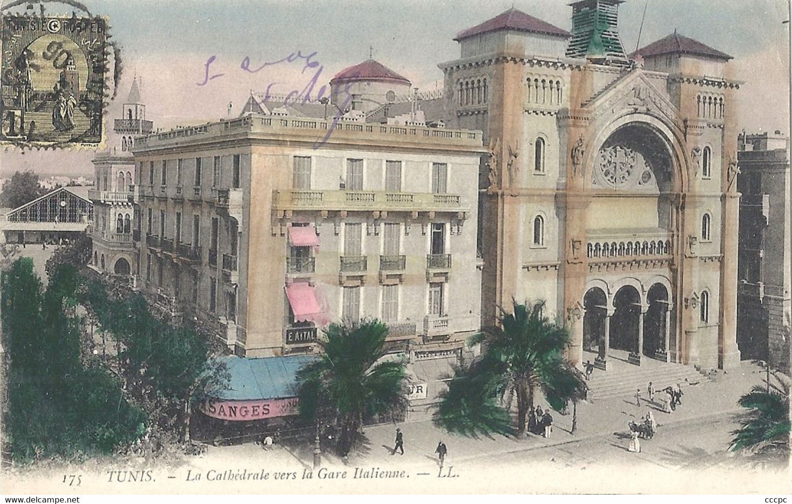 CPA Tunis La Cathédrale Vers La Gare Italienne - Tunesien