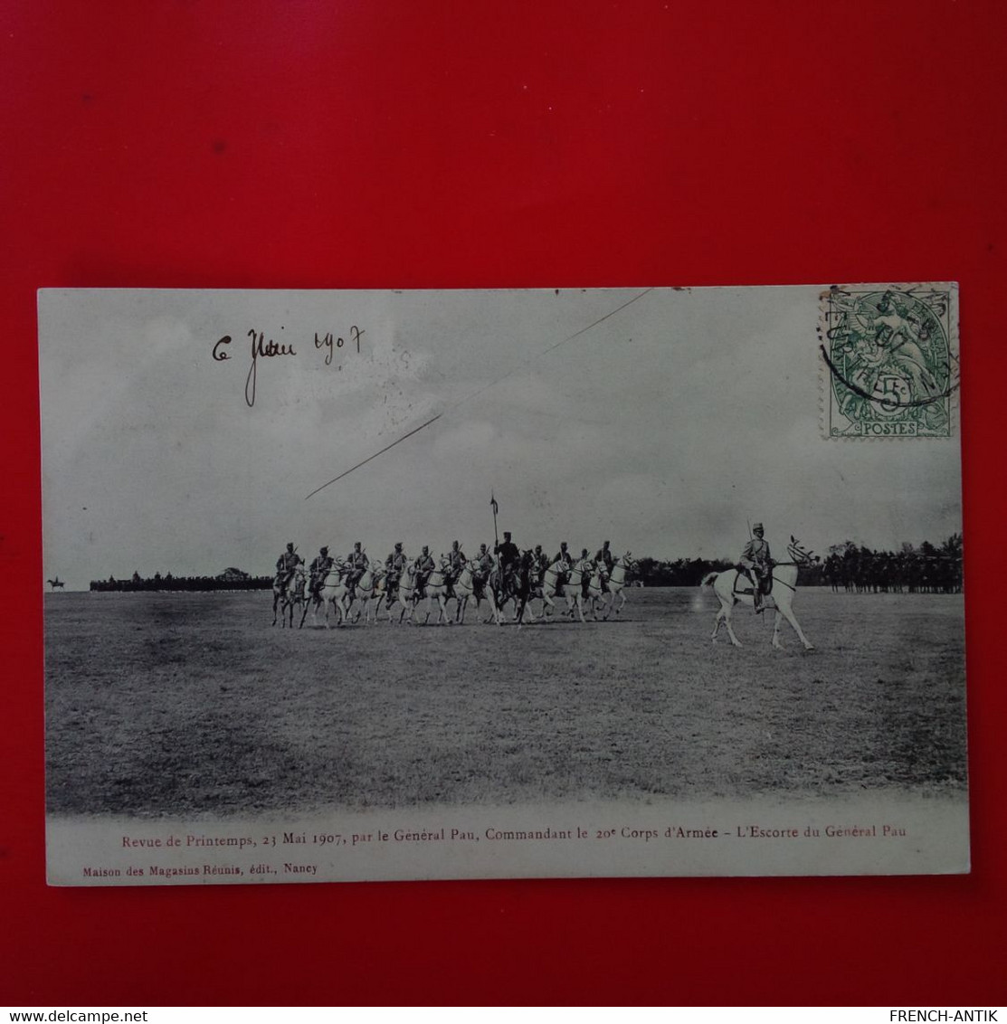 REVUE DE PRINTEMPS 23 MAI 1907 PAR LE GENRAL PAU COMMANDANT LE 20E CORPS D ARMEE - Nancy