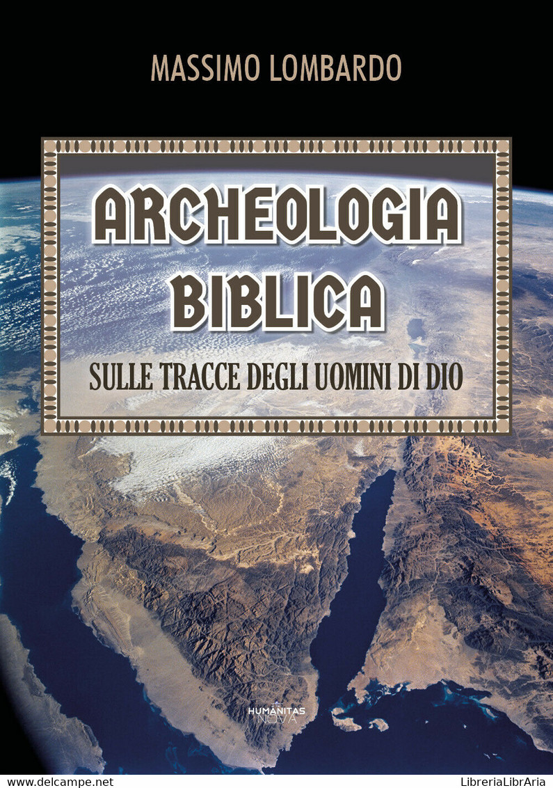 Archeologia Biblica: Sulle Tracce Degli Uomini Di Dio - Informatica