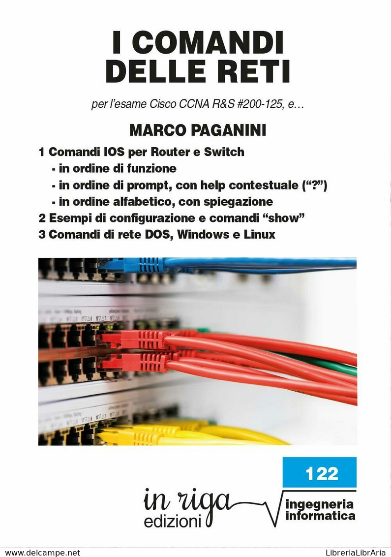 I Comandi Delle Reti,  Di Marco Paganini,  2017,  In Riga Edizioni - Informatica
