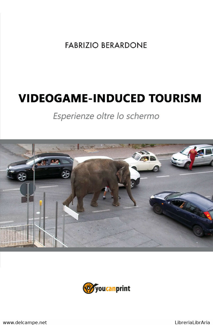 Videogame-induced Tourism. Esperienze Oltre Lo Schermo - Informatica
