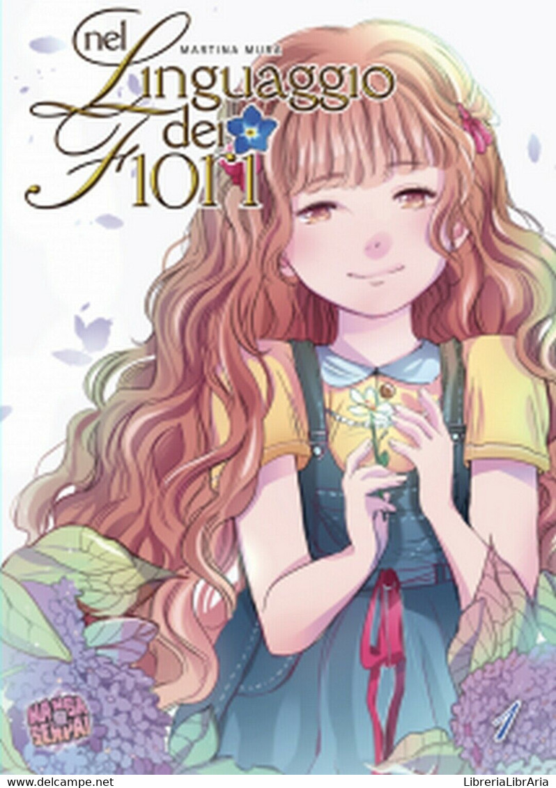 Nel Linguaggio Dei Fiori 1	 Di Martina Mura,  2019,  Manga Senpai - Manga