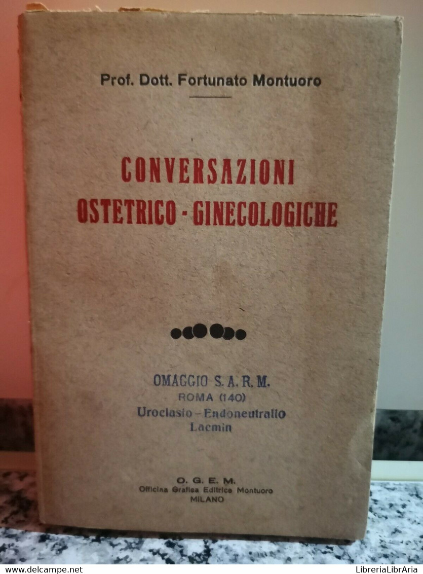 Conversazione Ostetrico-ginecologiche	 Di Dottor F. Montuoro,  1929, O.g.e.m. -F - Geneeskunde, Biologie, Chemie