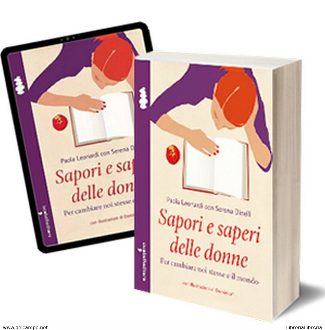 Sapori E Saperi Delle Donne, Paola Leonardi, Serena Dinelli,  2014,  Iacobelli - Gezondheid En Schoonheid