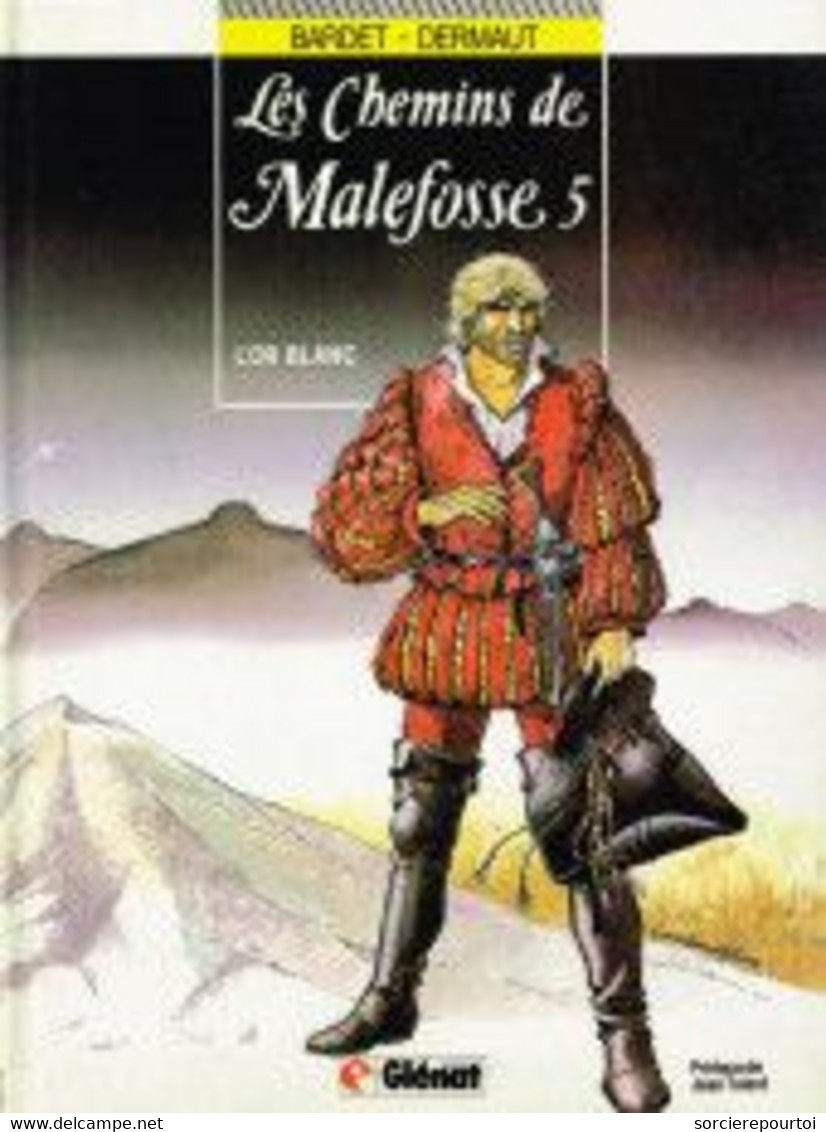 Les Chemins De Malefosse 5 L'or Blanc - Bardet / Dermaut - Glénat - EO 11/1988 - TBE - Chemins De Malefosse, Les