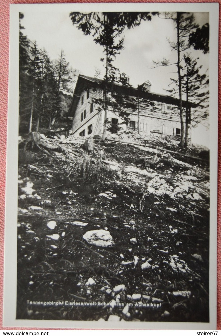 Eisriesenwelt- Schutzhaus Am Achselkopf /Tennengebirge - Werfen