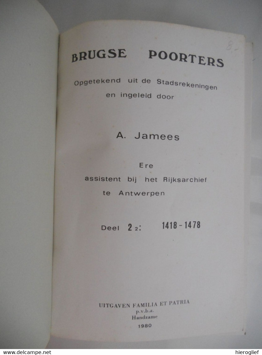 BRUGSE POORTERS Deel 2.2 - 1418 1478  Opgetekend Uit De Stadsrekeningen En Ingeleid Door A. Jamees Brugge Genealogie - Histoire