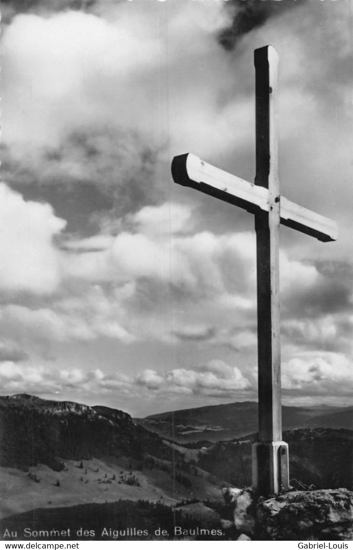 Au Sommet Des Aiguilles De Baulmes Croix - Baulmes