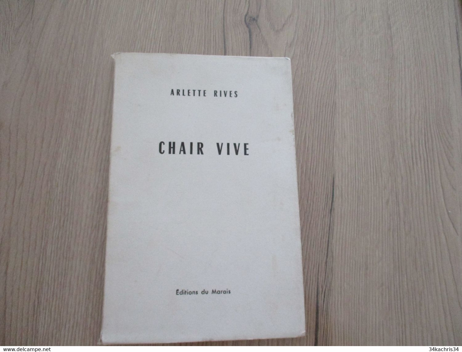 Poèsie Chez EdIt Marais Arlette Rives Chair Vive Poème En édition Originale + 1 Envoi + 1 Poème Original Sybellus - Auteurs Français