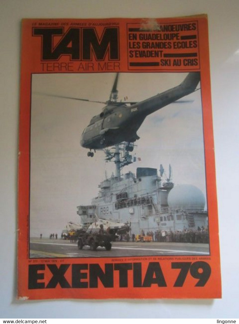 1979 TAM MAGAZINE DES ARMEES Terre - Air - Mer N°373 EXENTIA 79 MANOEUVRES EN GADELOUPE GRANDES ECOLES S'EVADENT SKI - Documents