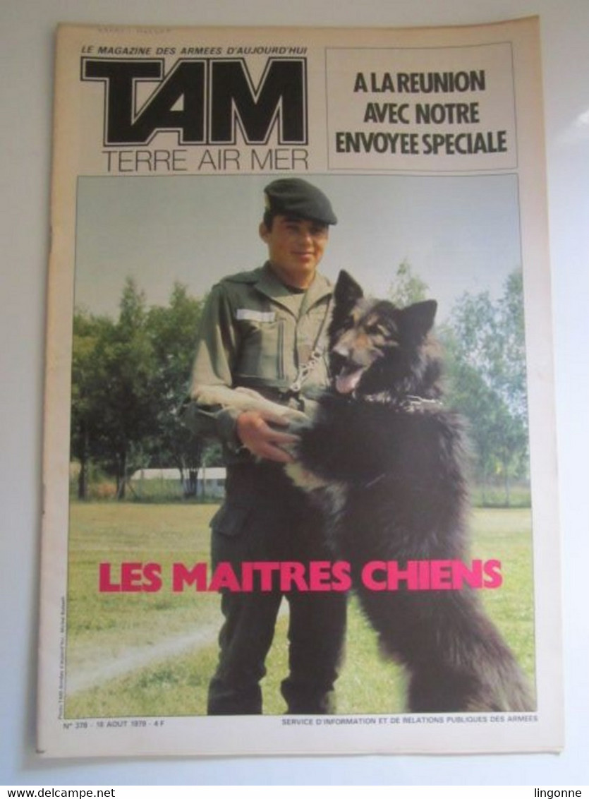 1979 TAM MAGAZINE DES ARMEES Terre - Air - Mer N°378 LES MAITRES CHIENS  A LA REUNION AVEC NOTRE ENVOYEE SPECIALE - Documents