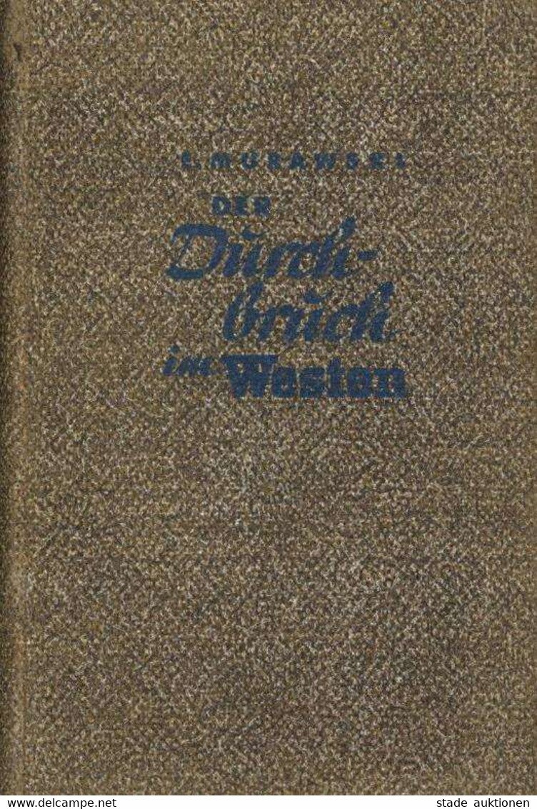 Buch WK II Der Durchbruch Im Westen Murawski, Erich Dr. 1941 Verlag Gerhard Stalling 343 Seiten Diverse Abbildungen Und  - Sin Clasificación