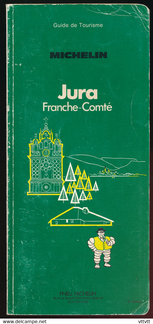 Guide Vert Du Pneu Michelin (1985) Jura, Franche-Comté, 142 Pages - Michelin (guides)
