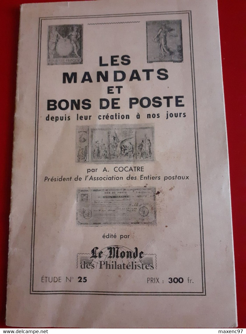 Les Mandats Et Bons De Postes Par Alexandre Cocatre étude N° 25 Le Monde Des Philatélistes - Postadministraties