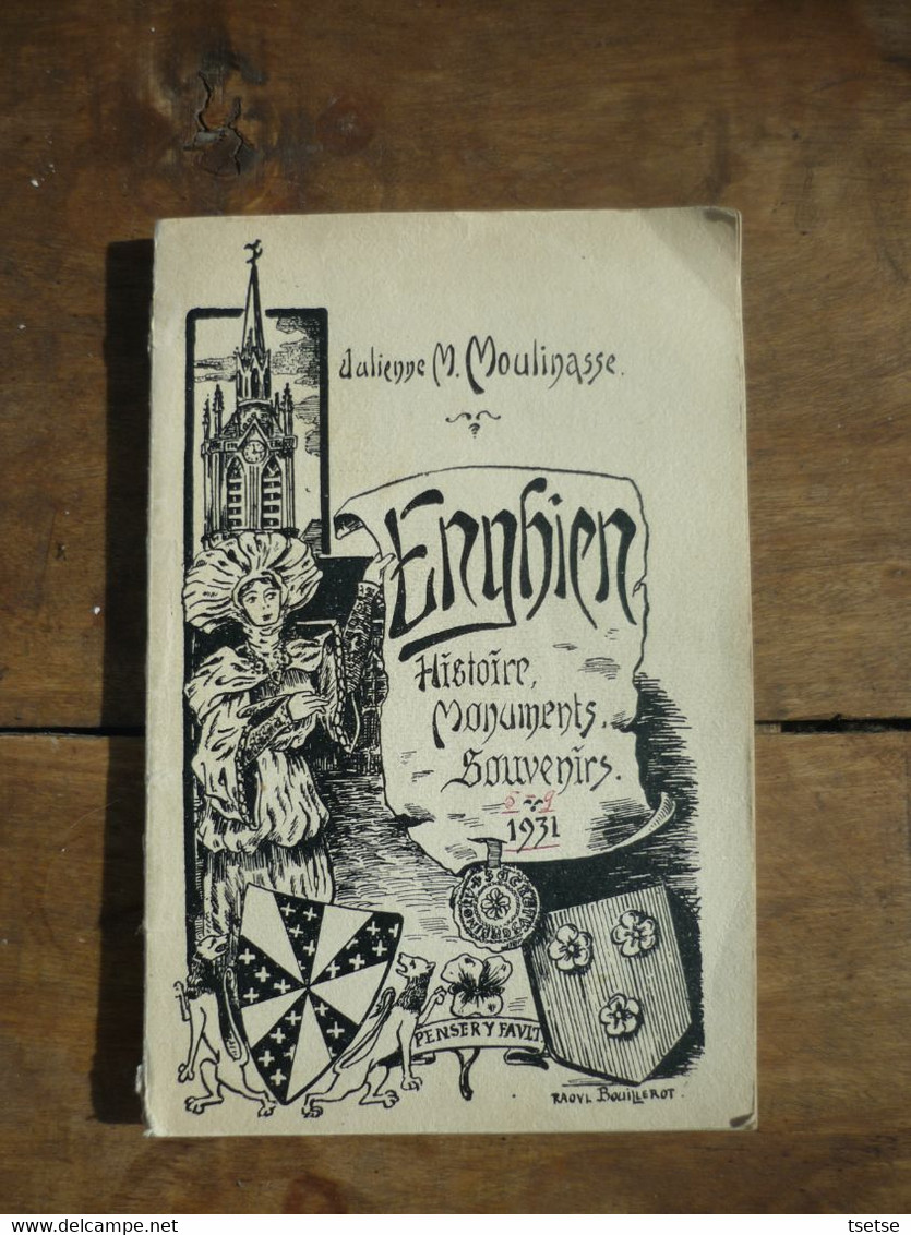Enghien - Livre Historique écrit Par Julienne M. Moulinasse  ... Histoire-Monuments -Souvenirs -1931 - Enghien - Edingen