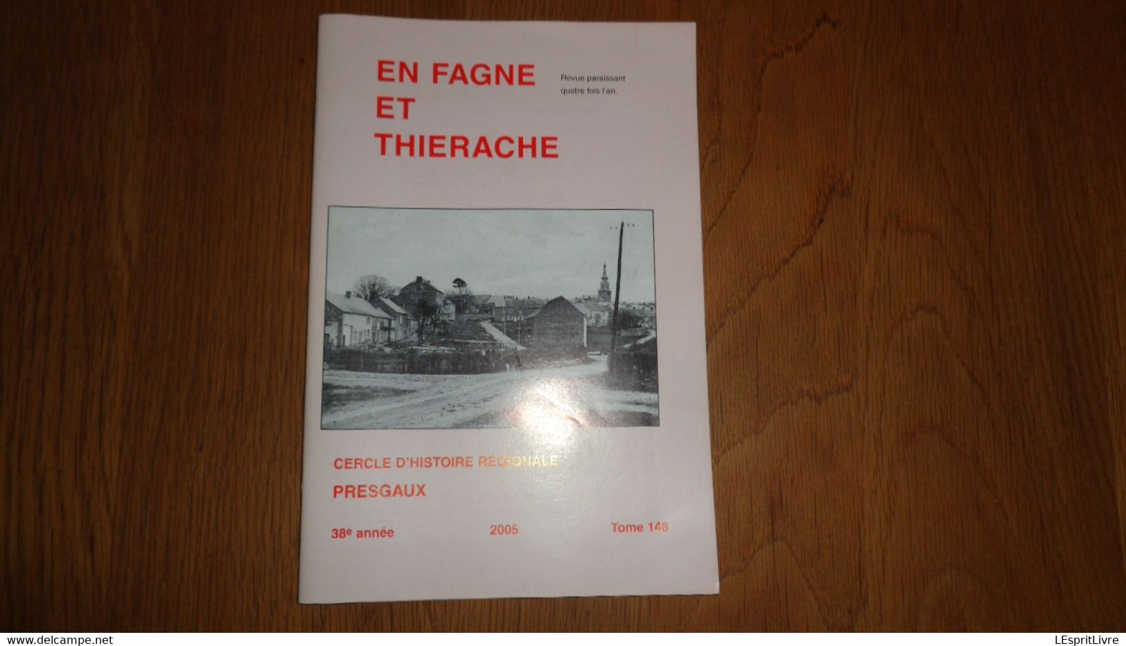 EN FAGNE ET THIERACHE N° 146 Régionalisme Presgaux Ducasse Fête L'Union Boutonville Eglise Gonrieux Sautour Archive - België