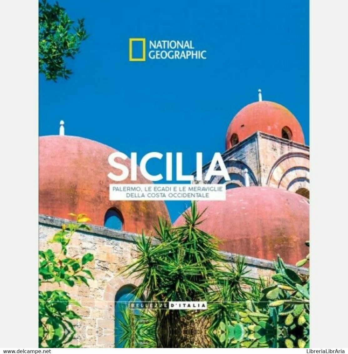 Sicilia - Bellezze D’Italia	 Di National Geographic,  2021,  National Geographic - Historia, Filosofía Y Geografía